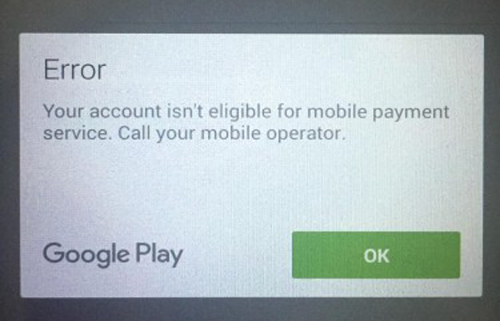 Error [OR-DVASA2-02]: “Your Account Isn’t Eligible For Mobile Payment Service. Call Your Mobile Operator”